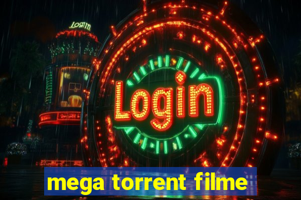 mega torrent filme